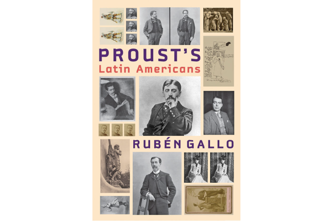 Proust’s Latin Americans