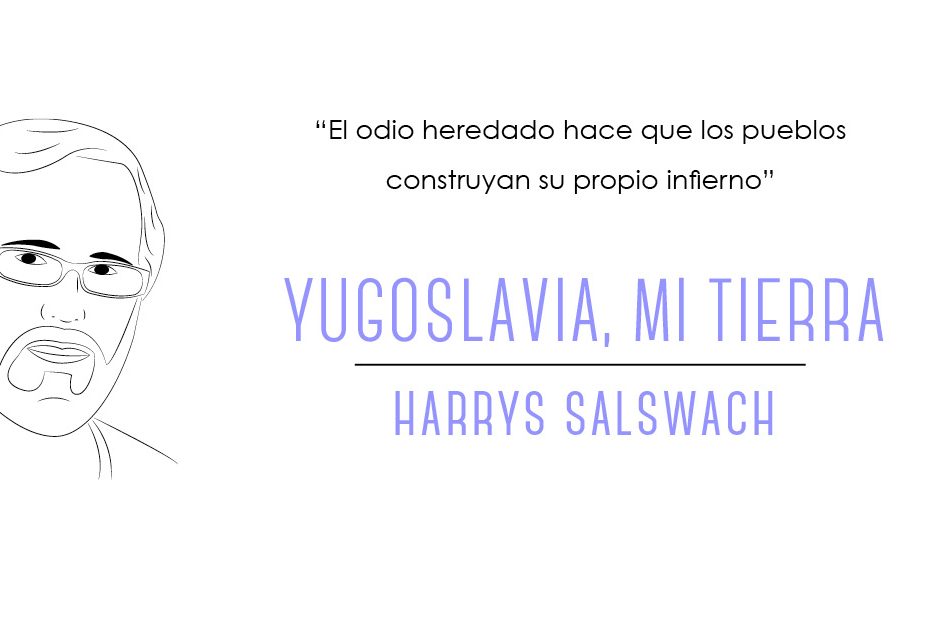 Yugoslavia, mi tierra