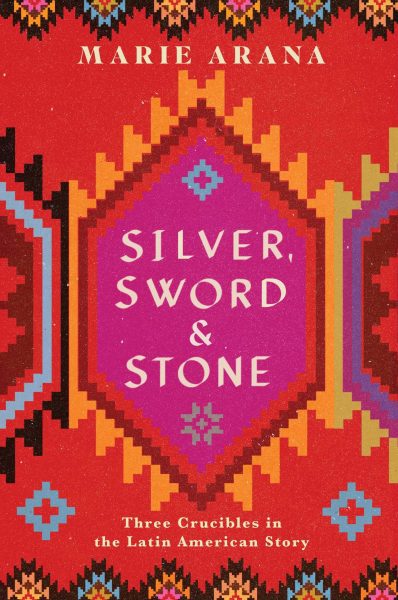 Silver, Sword, and Stone, by Marie Arana
